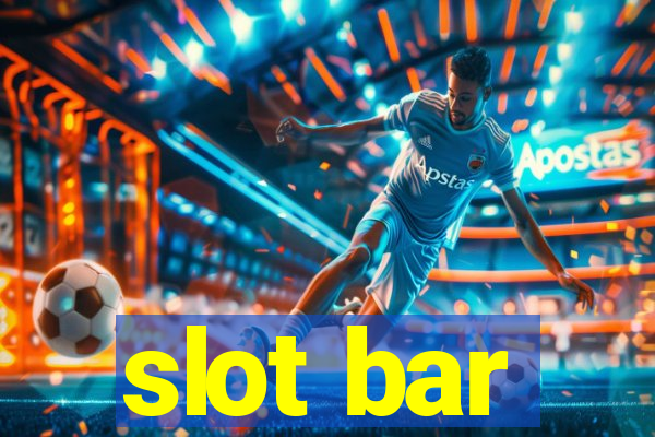 slot bar