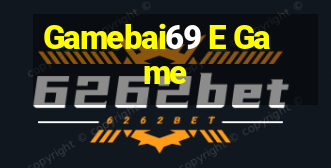 Gamebai69 E Game