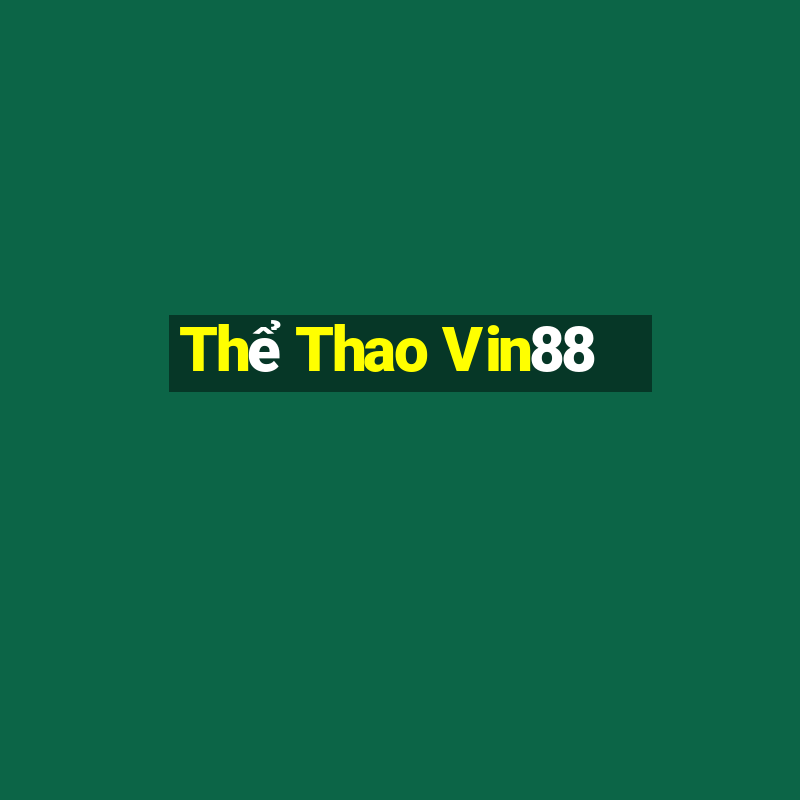 Thể Thao Vin88