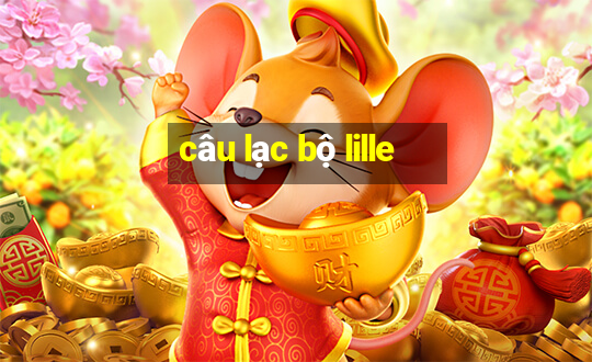 câu lạc bộ lille