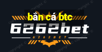 bắn cá btc