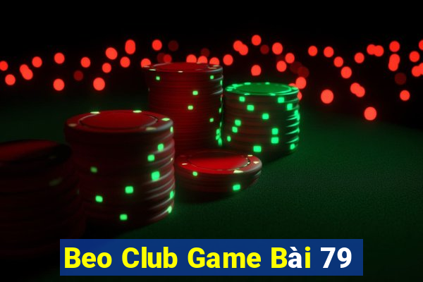 Beo Club Game Bài 79