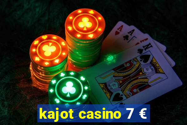 kajot casino 7 €