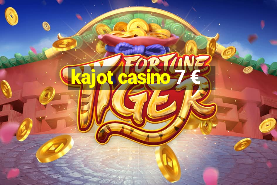 kajot casino 7 €