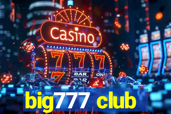 big777 club