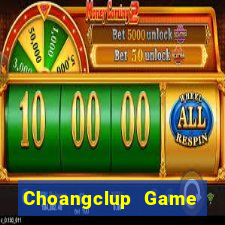 Choangclup Game Bài Đổi Thưởng B52