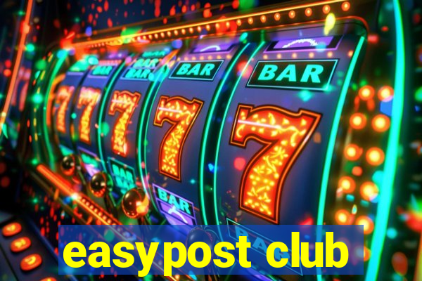 easypost club