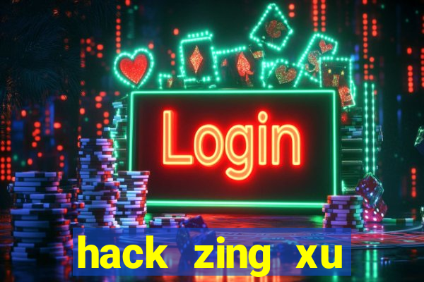 hack zing xu miễn phí