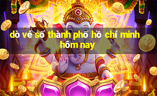 dò vé số thành phố hồ chí minh hôm nay