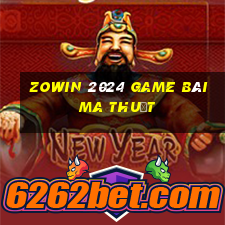 Zowin 2024 Game Bài Ma Thuật