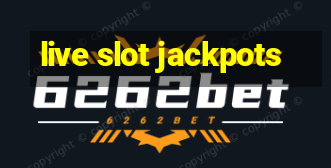 live slot jackpots