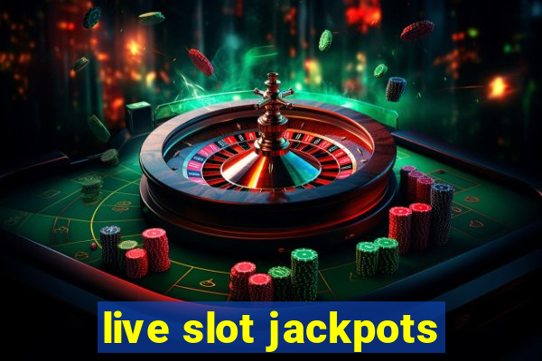 live slot jackpots