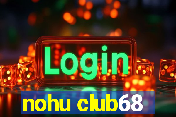 nohu club68