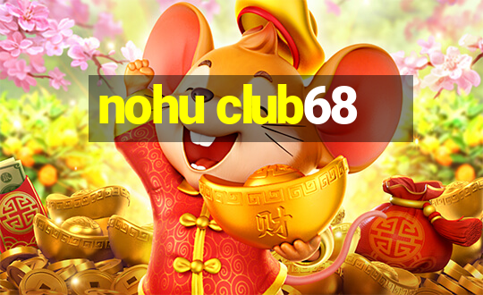 nohu club68