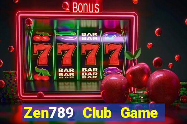 Zen789 Club Game Bài Chơi Với Bạn Bè