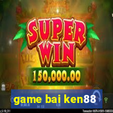 game bai ken88