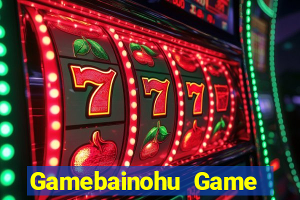 Gamebainohu Game Bài Xì Lát