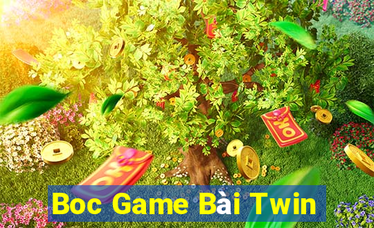 Boc Game Bài Twin