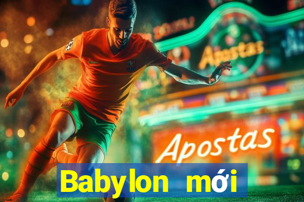 Babylon mới nhất ấn bản