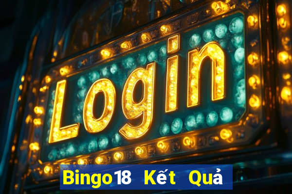 Bingo18 Kết Quả Chủ Nhật