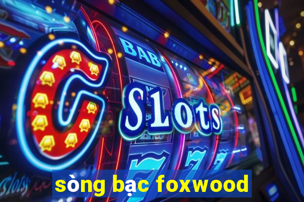 sòng bạc foxwood