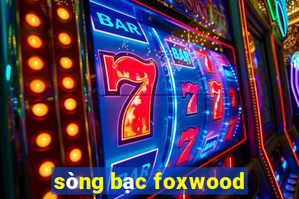 sòng bạc foxwood