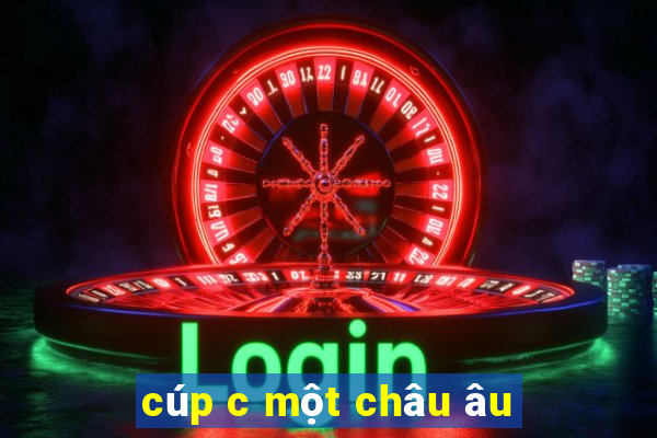 cúp c một châu âu