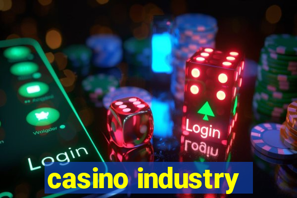 casino industry