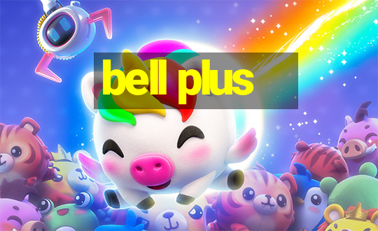 bell plus