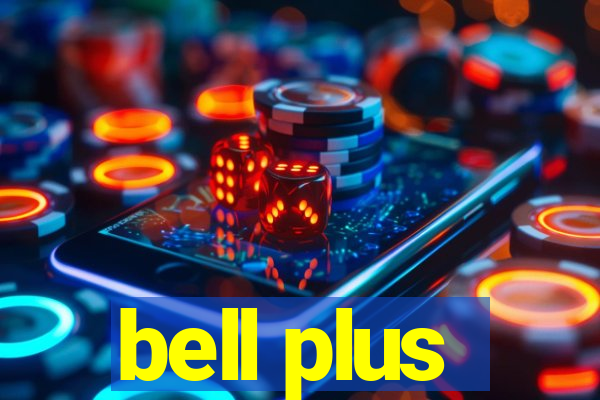 bell plus