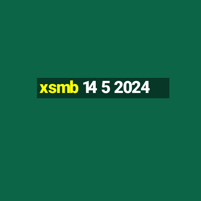 xsmb 14 5 2024