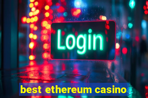 best ethereum casino