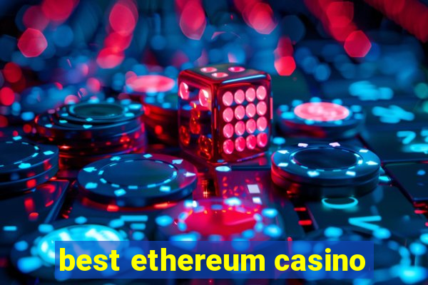 best ethereum casino