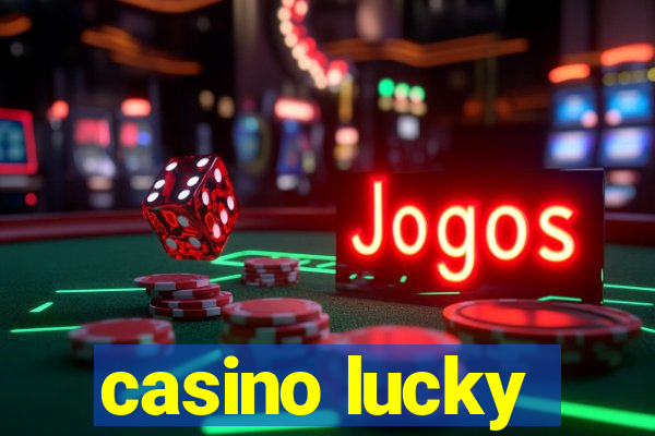 casino lucky