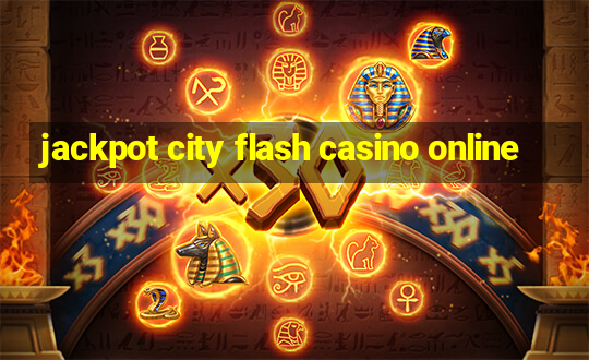 jackpot city flash casino online