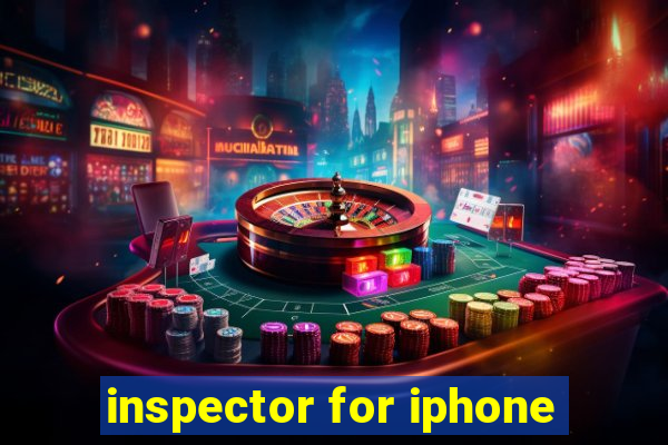 inspector for iphone