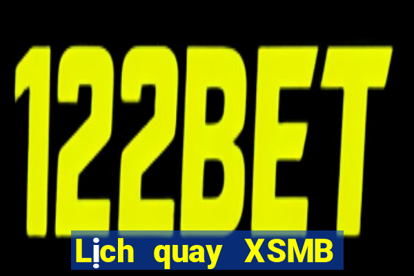 Lịch quay XSMB Thứ 6