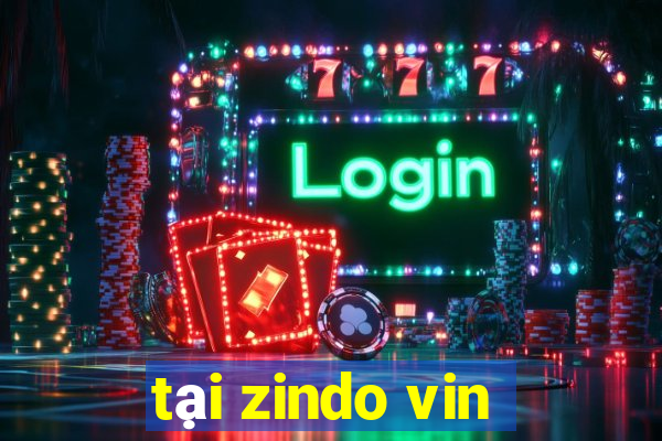 tại zindo vin