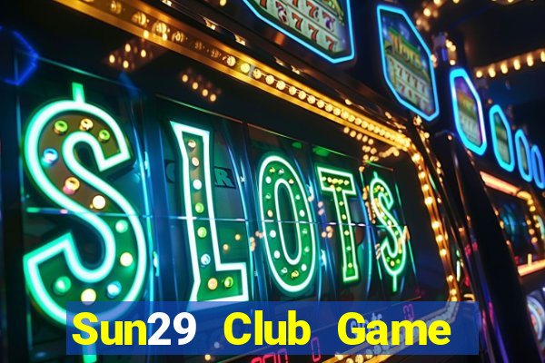 Sun29 Club Game Bài 3C Cho Ios