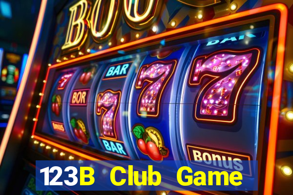 123B Club Game Bài Vip Club Đổi Thưởng