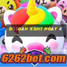 Dự đoán XSMT ngày 4