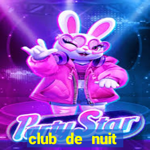 club de nuit đánh giá