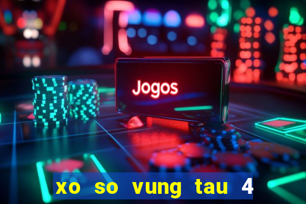 xo so vung tau 4 2 2024