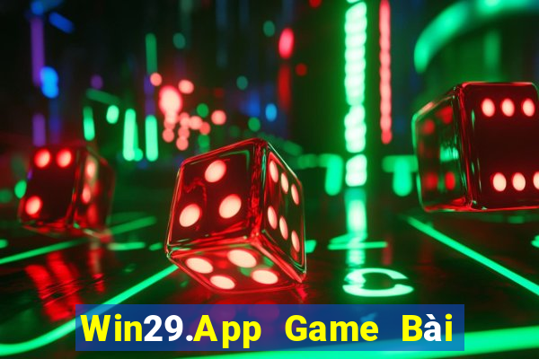 Win29.App Game Bài Nhất Vip