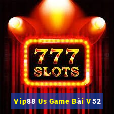 Vip88 Us Game Bài V52