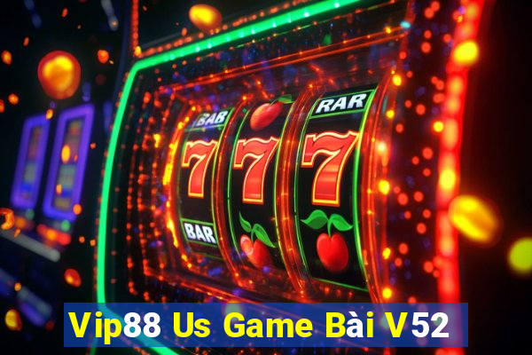 Vip88 Us Game Bài V52