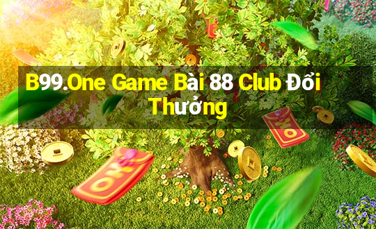 B99.One Game Bài 88 Club Đổi Thưởng