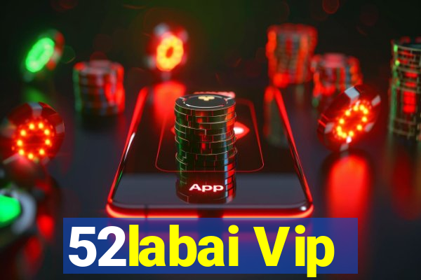 52labai Vip