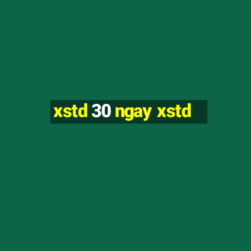 xstd 30 ngay xstd