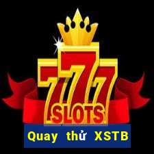 Quay thử XSTB Thứ 7